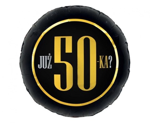 Balon foliowy na 50 urodziny - Już 50-ka?, 46cm Balon foliowy na 50 urodziny - Już 50-ka?, 46cm