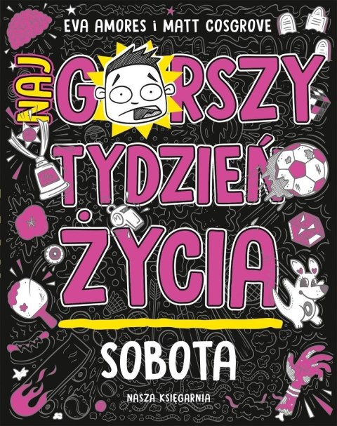 Sobota. Najgorszy tydzień życia Sobota. Najgorszy tydzień życia